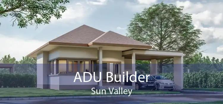 ADU Builder Sun Valley